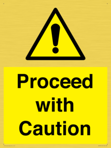 Proceed with Caution